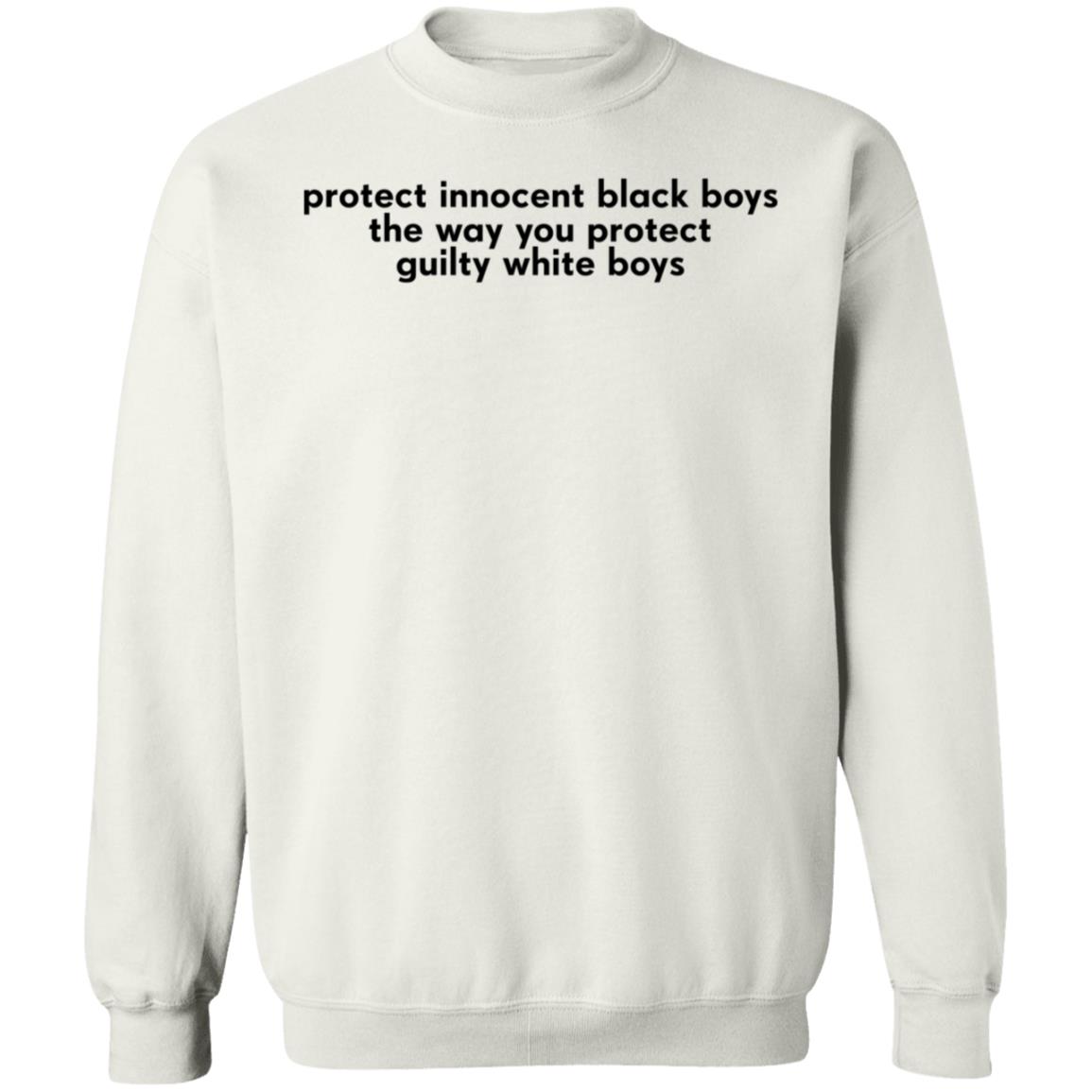 Protect Innocent Black Boys The Way You Protect Guilty White Boys Shirt - Teechipus