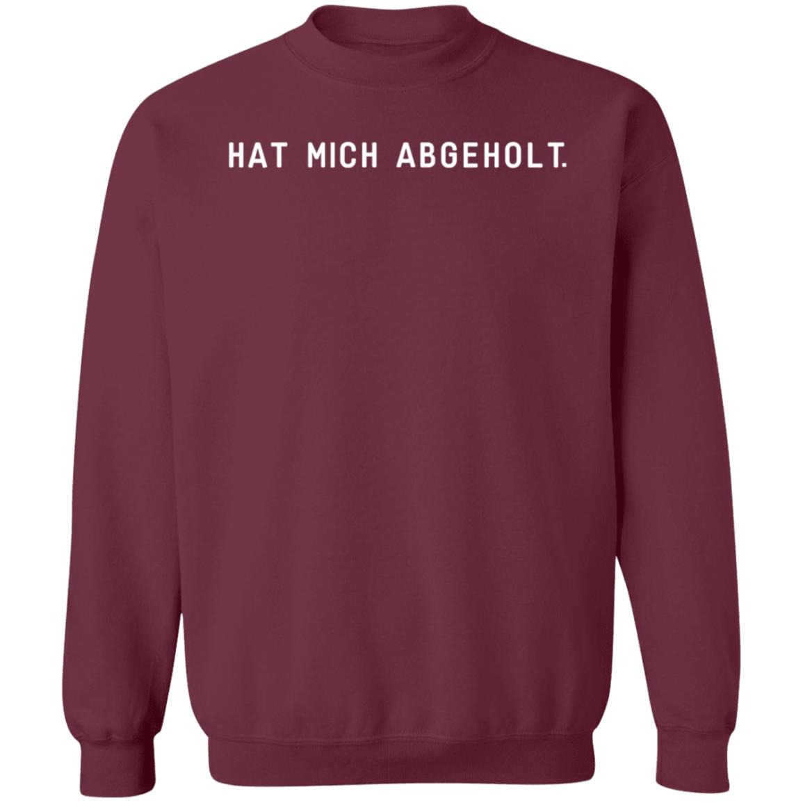 Karni Hat Mich Abgeholt Shirt Autophil Hat Mich Abgeholt Shirt - Teechipus