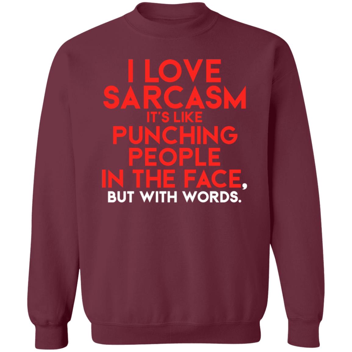 FakeJoeBiden I Love Sarcasm It's Like Punching People In The Face But With Words Shirt Hoodie Sweatshirt - Teechipus