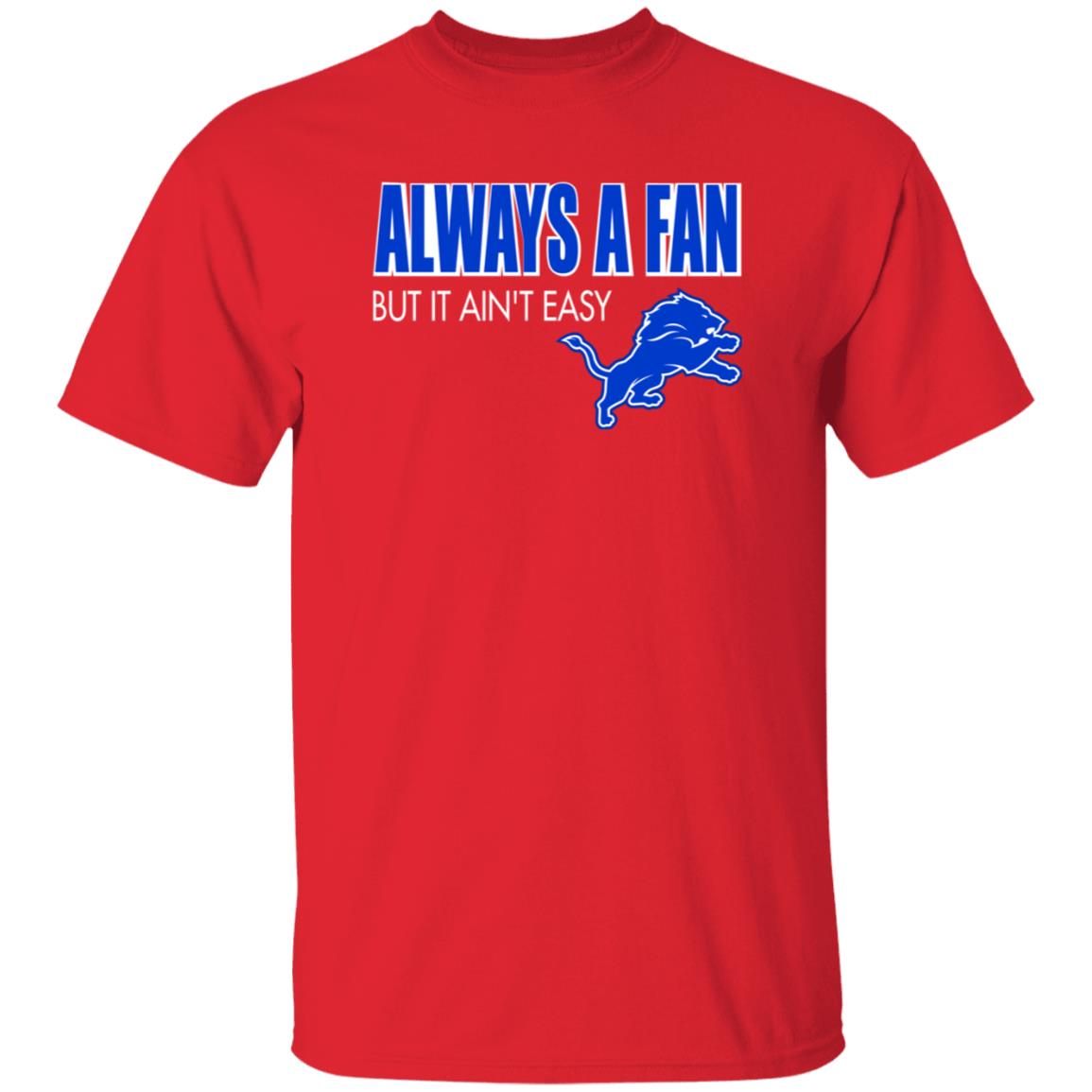 Always A Fan But It Ain't Easy Hoodie Shirt Sweatshirt - Teechipus