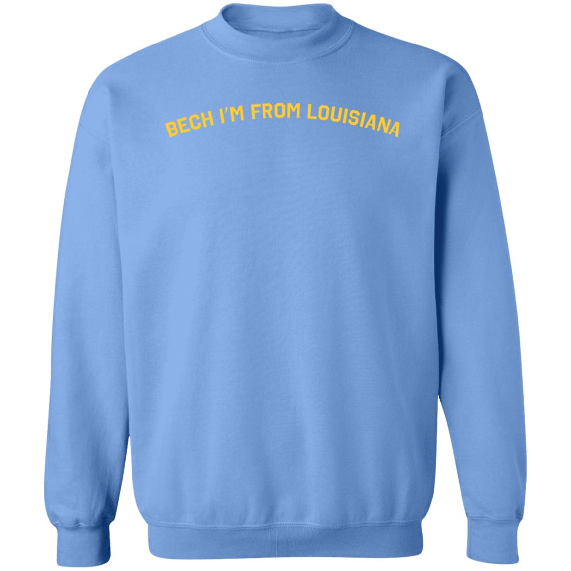 Bech I'm From Louisiana Shirt Motierlafayette Store Bech I'm From Louisiana Shirt Hoodie Sweatshirt - Teechipus