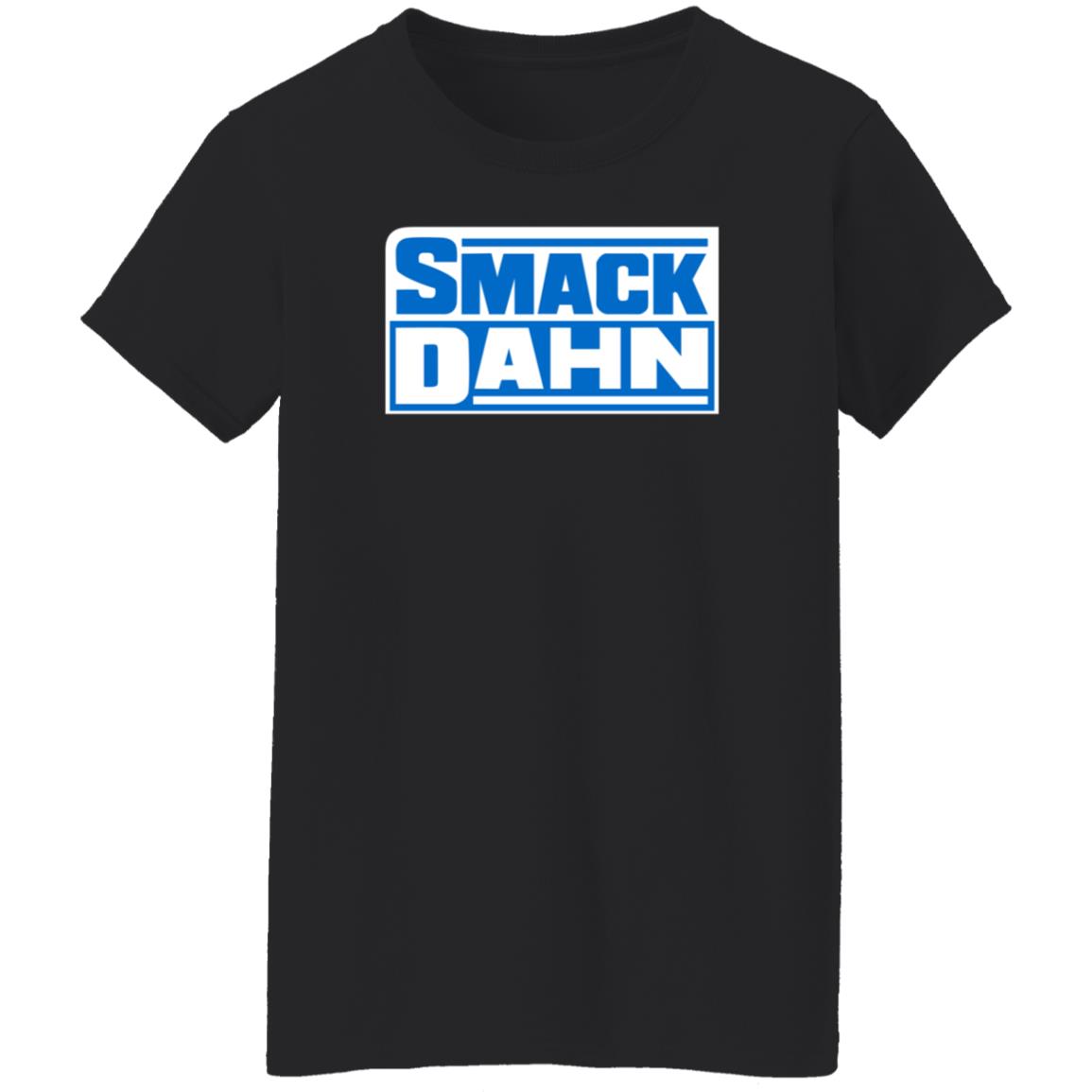 Smack Dahn T Shirt Patmcafeeshow Store - Teechipus