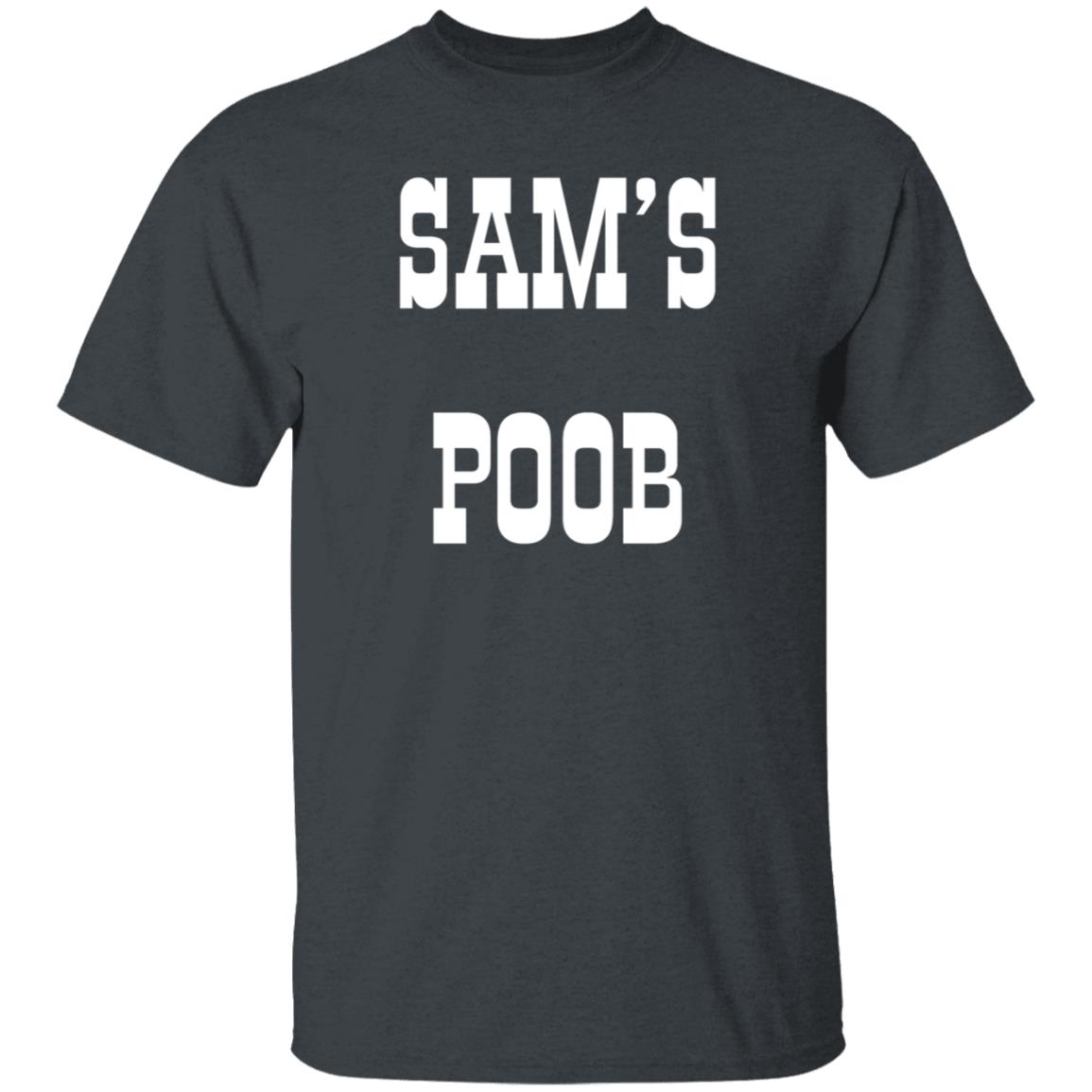 Sam's Poob Shirt Generalsam Sam's Poob Shirt - Teechipus