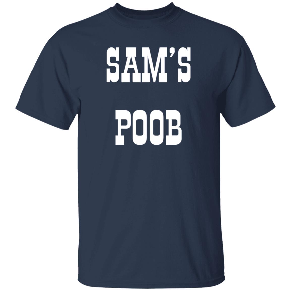 Sam's Poob Shirt Generalsam Sam's Poob Shirt - Teechipus