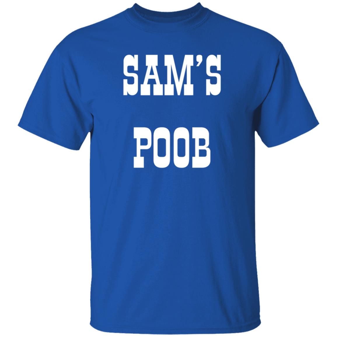 Sam's Poob Shirt Generalsam Sam's Poob Shirt - Teechipus