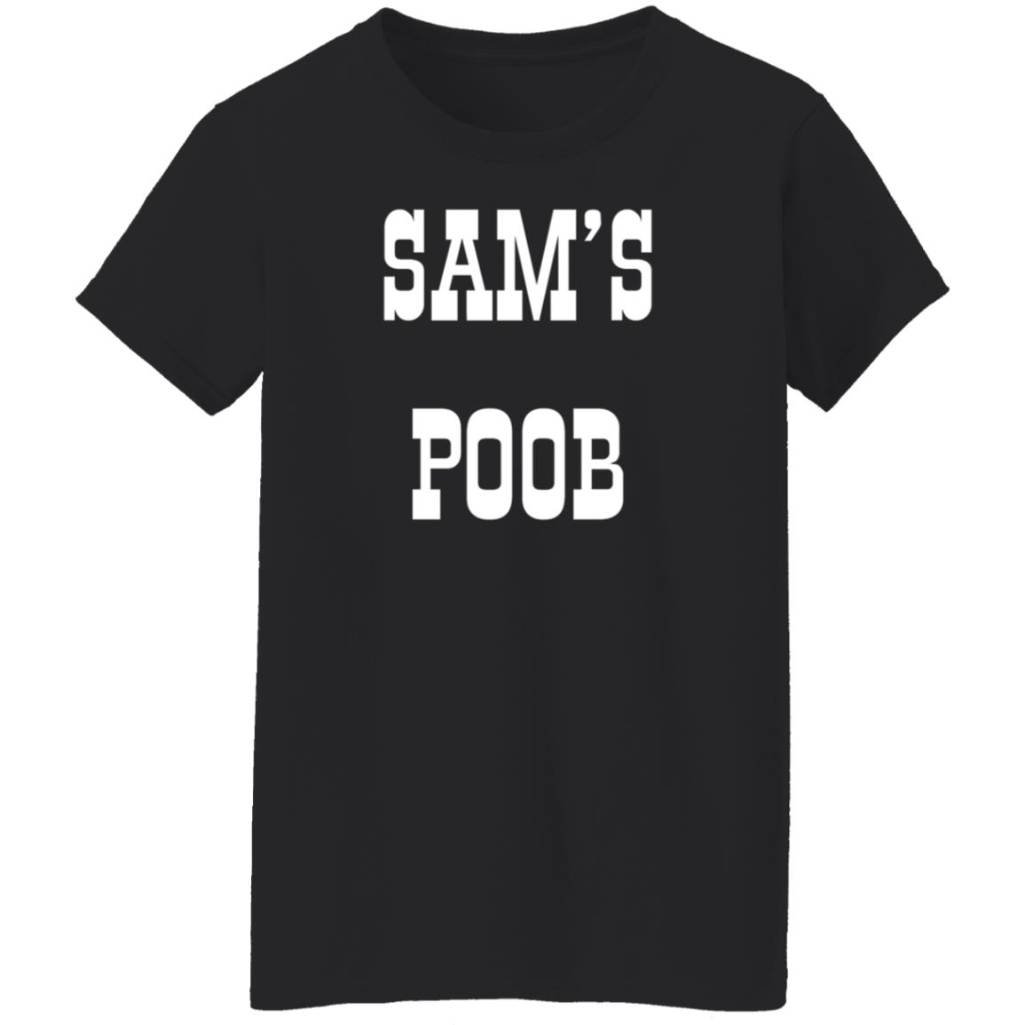 Sam's Poob Shirt Generalsam Sam's Poob Shirt - Teechipus