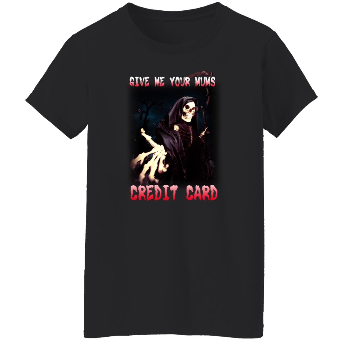 Give Me Your Mom's Credit Card Shirt Jacks Jilms - Teechipus