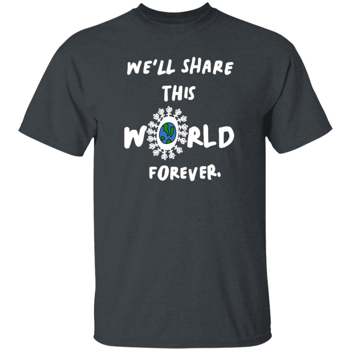 We'll Share This World Forever Long Sleeve T Shirt Lewis Updates - Teechipus