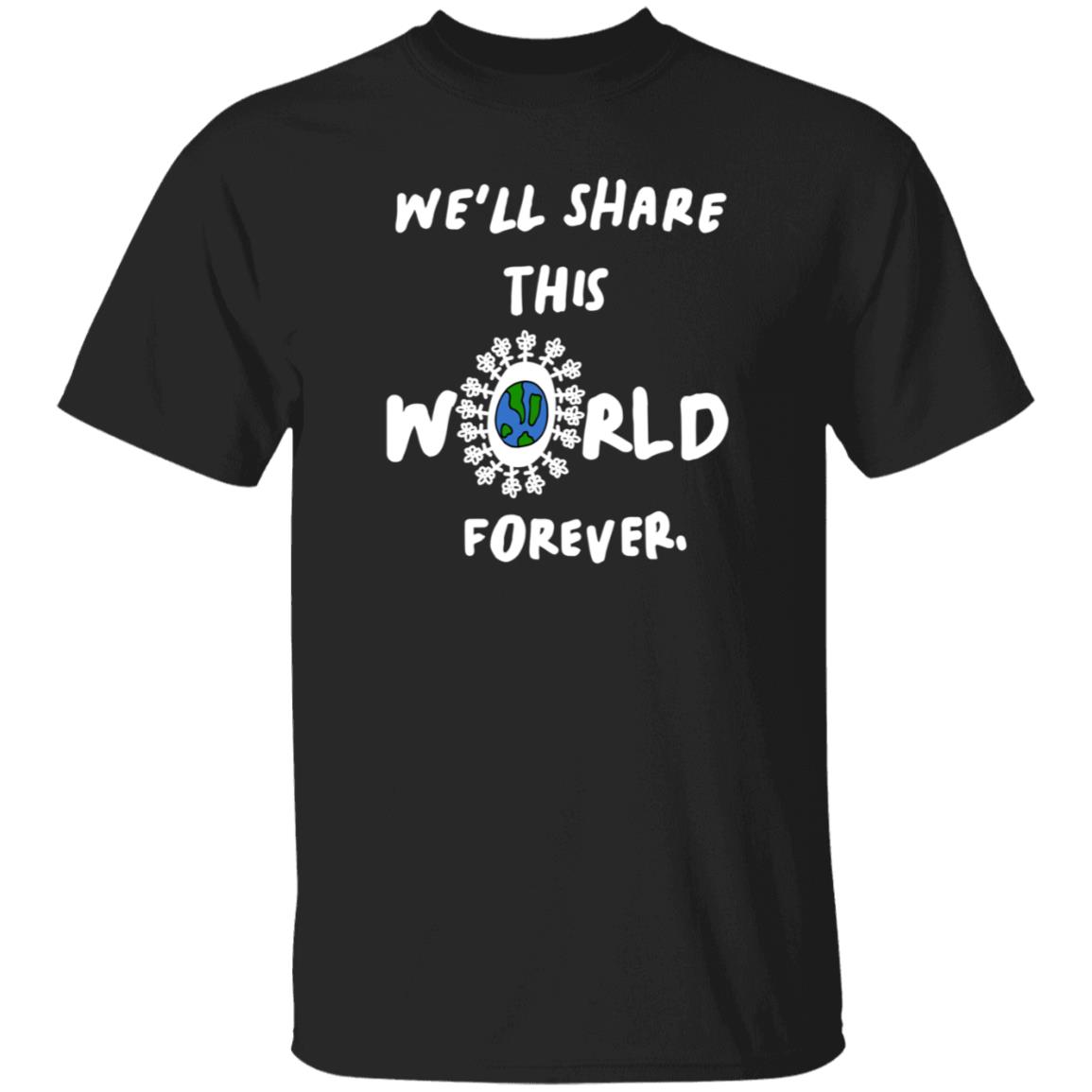 We'll Share This World Forever Long Sleeve T Shirt Lewis Updates - Teechipus