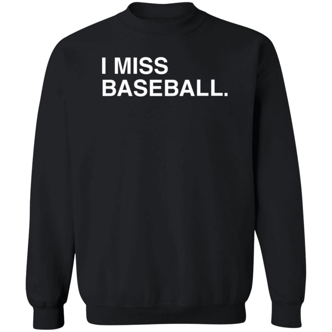 Obvious Shirts I Miss Baseball Hoodie Justin Romani Miss BaseballI Hooded Sweatshirt - Teechipus