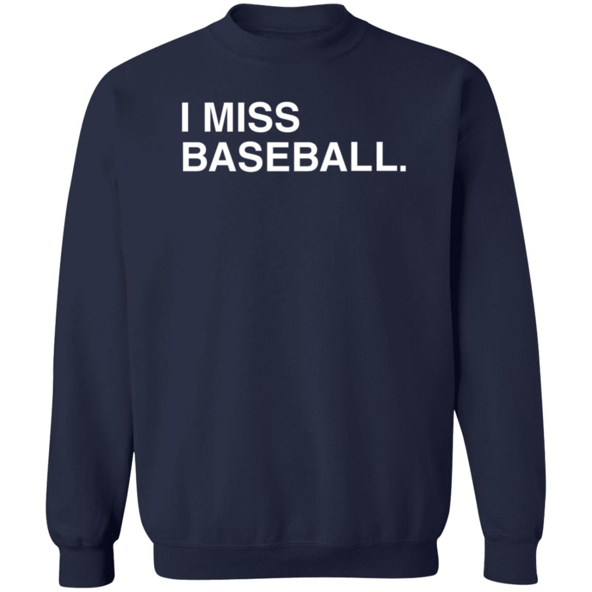 Obvious Shirts I Miss Baseball Hoodie Justin Romani Miss BaseballI Hooded Sweatshirt - Teechipus