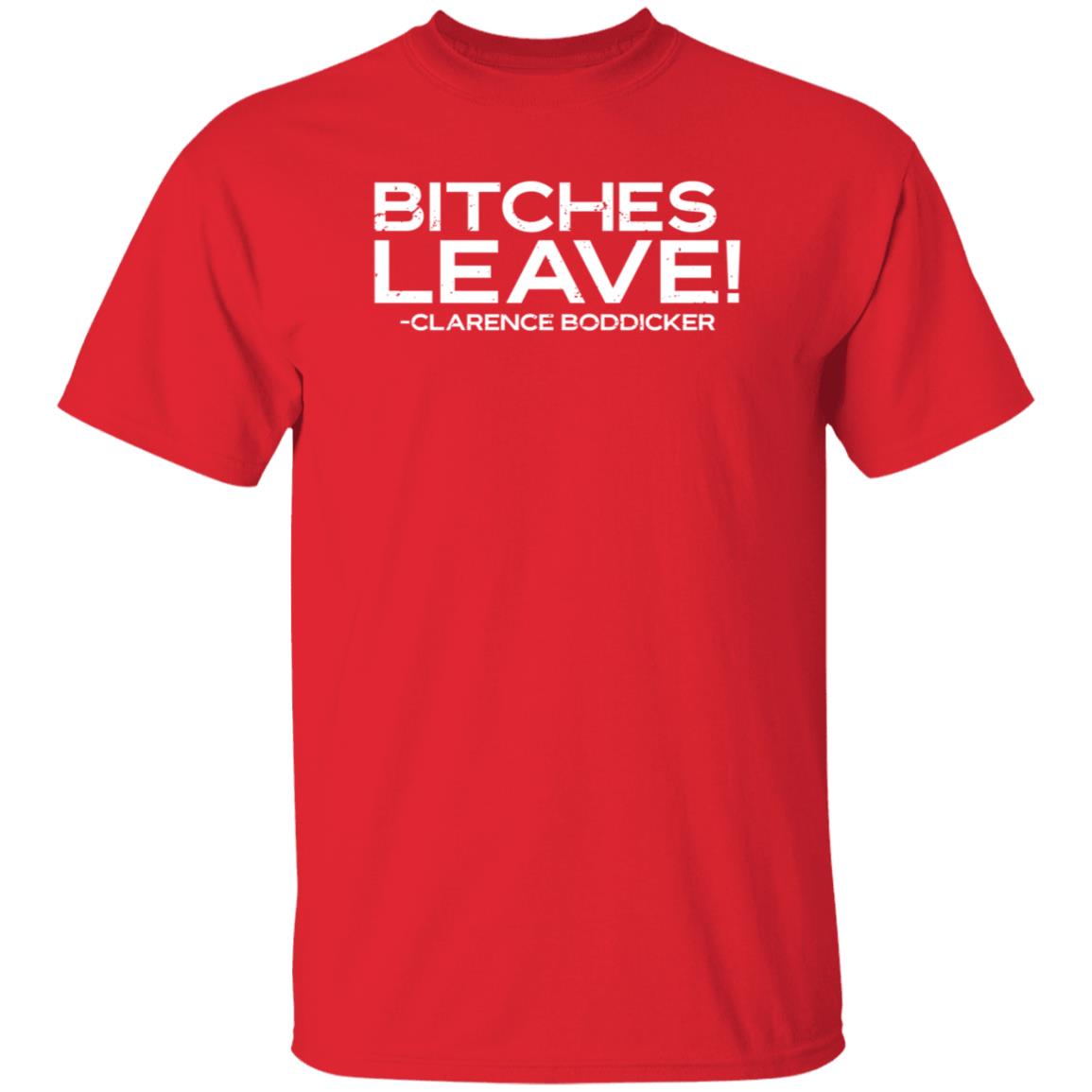 Baseball Chickie Bitches Leave Clarence Boddicker Shirt Hoodie Sweatshirt - Teechipus