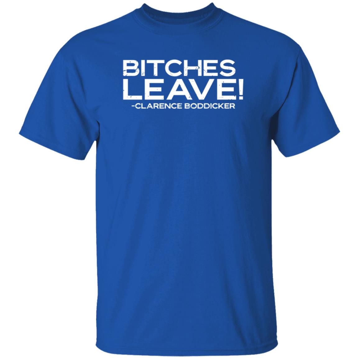 Baseball Chickie Bitches Leave Clarence Boddicker Shirt Hoodie Sweatshirt - Teechipus