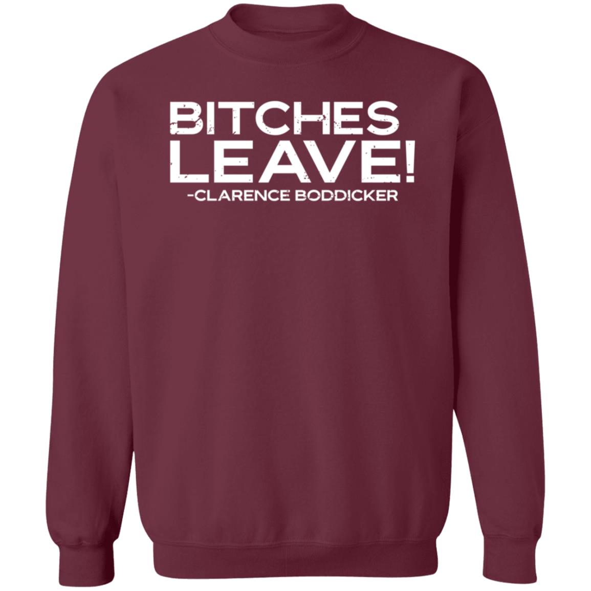 Baseball Chickie Bitches Leave Clarence Boddicker Shirt Hoodie Sweatshirt - Teechipus