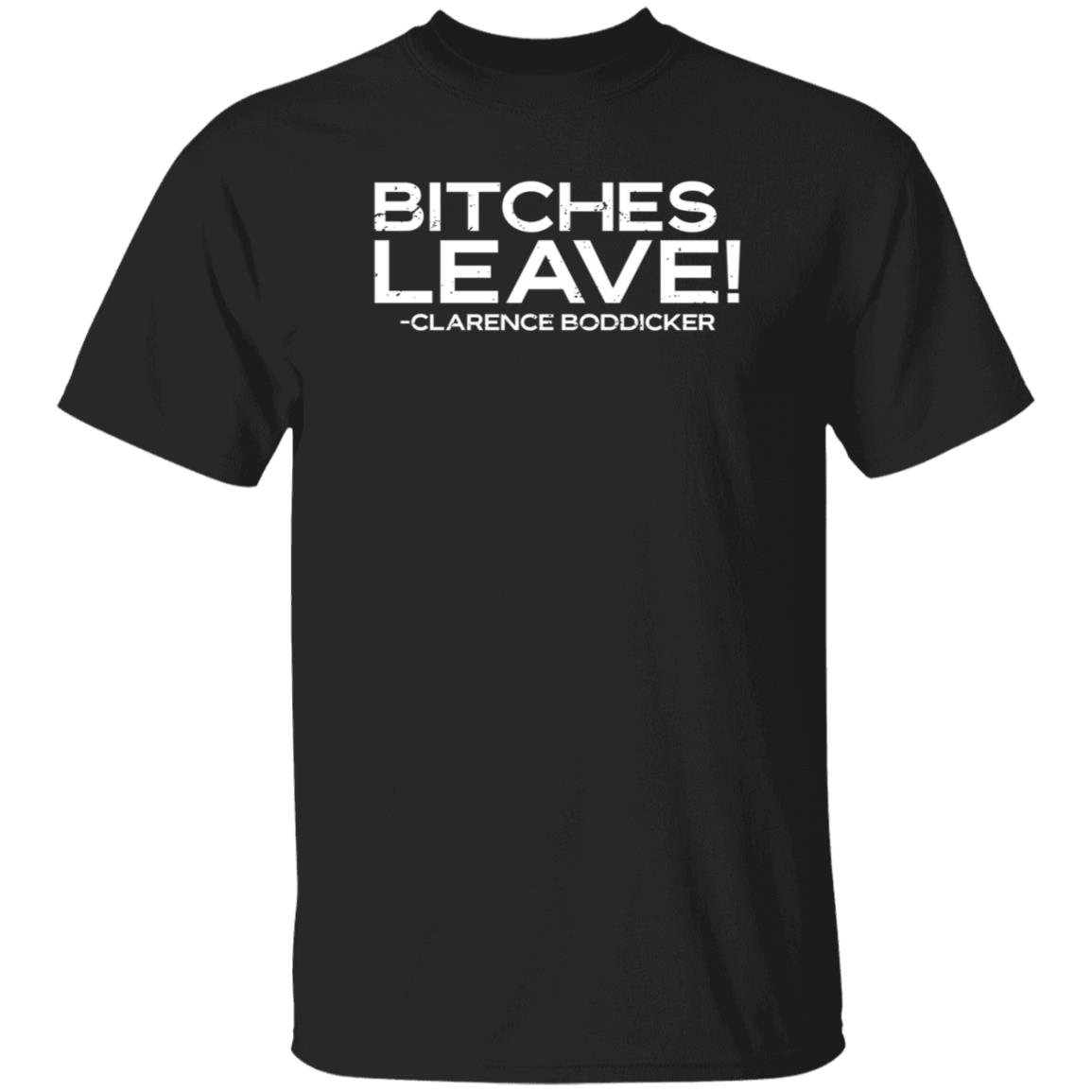 Baseball Chickie Bitches Leave Clarence Boddicker Shirt Hoodie Sweatshirt - Teechipus