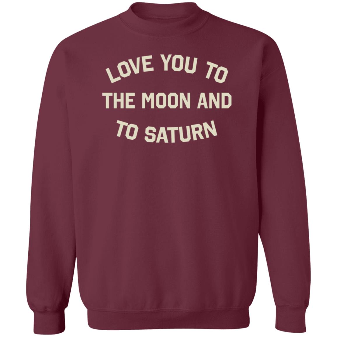 Love You To The Moon And To Saturn Shirt Taylor Swift Store To The Moon And To Saturn Shirt - Teechipus