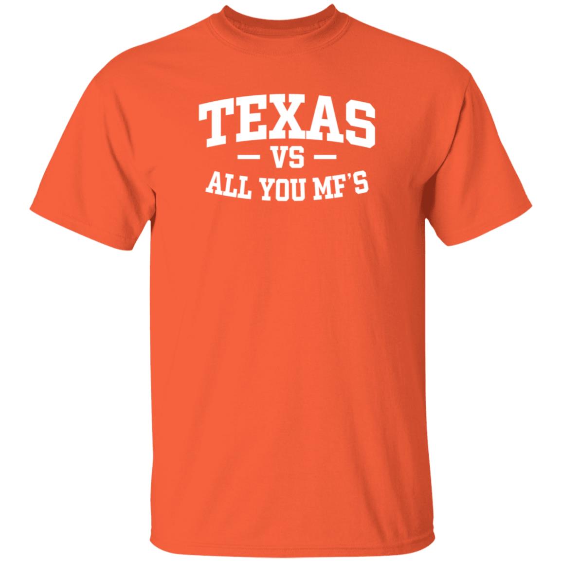 Texas Vs All You Mf’s Shirt Hoodie Sweatshirt - Teechipus