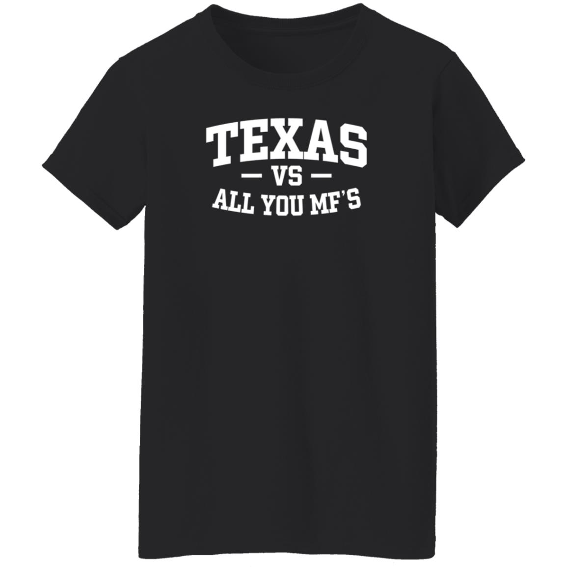 Texas Vs All You Mf’s Shirt Hoodie Sweatshirt - Teechipus