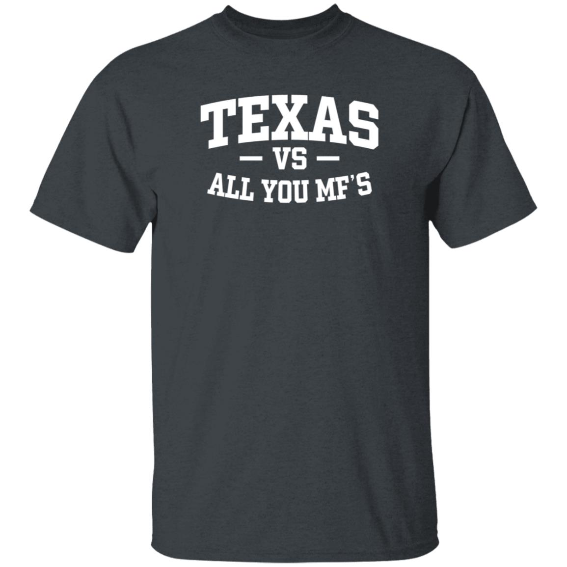 Texas Vs All You Mf’s Shirt Hoodie Sweatshirt - Teechipus