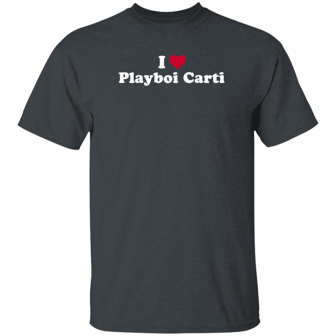 I Love Playboi Carti Shirt Artist Playboi Carti I Love Playboi Carti Shirt - Teechipus