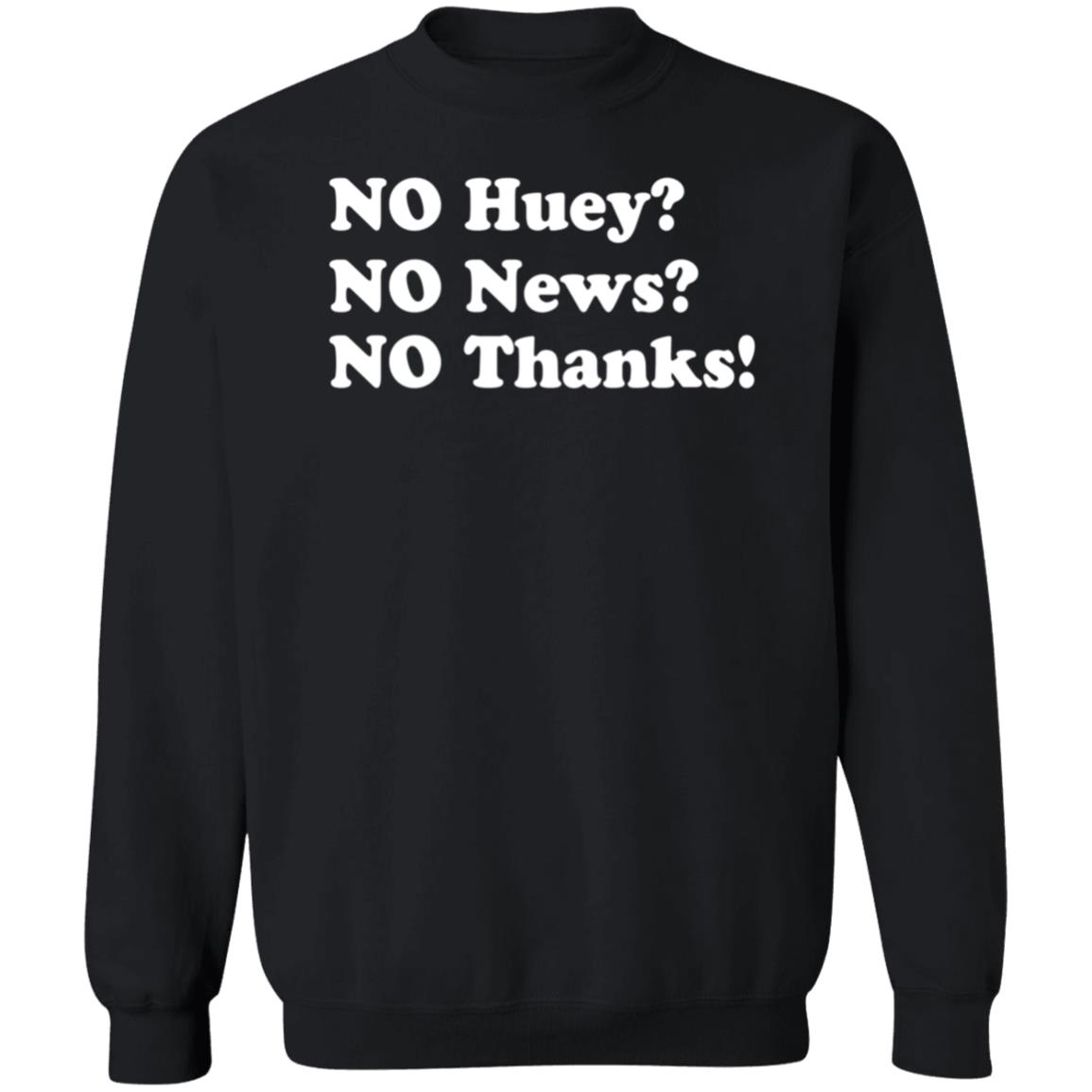 Maggie Serota No Huey No News No Thanks Shirt - Teechipus