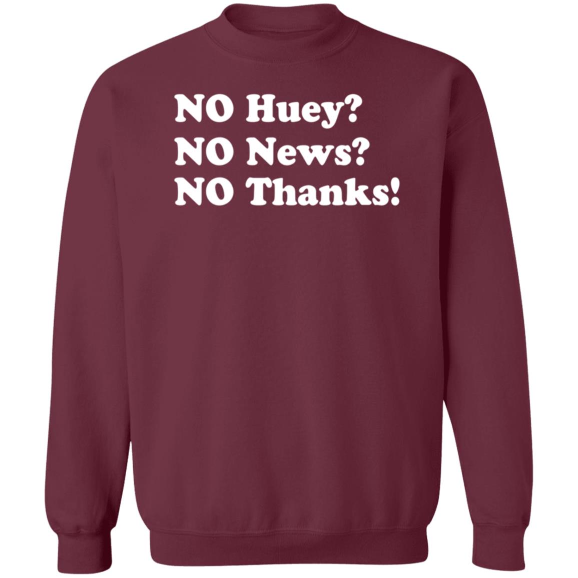 Maggie Serota No Huey No News No Thanks Shirt - Teechipus