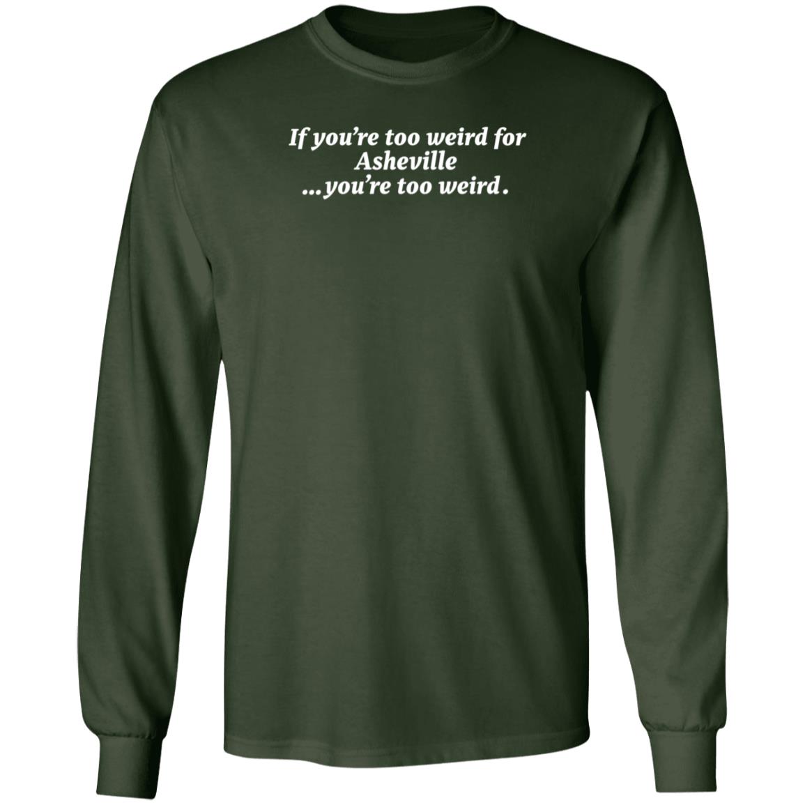 Malikah Shabazz You're Too Weird Asheville You're Too Weird Shirt - Teechipus