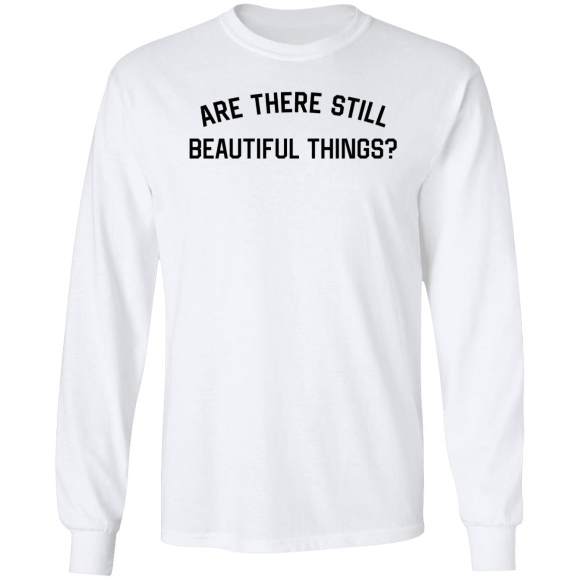 Taylor Swift Merch Are There Still Beautiful Things Shirt - Teechipus