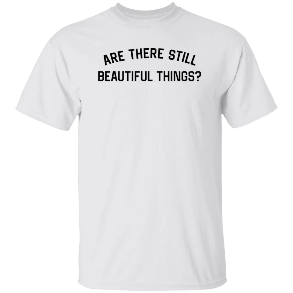 Taylor Swift Merch Are There Still Beautiful Things Shirt - Teechipus