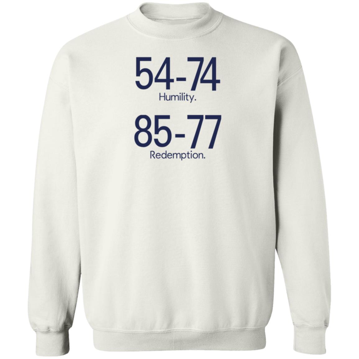 Kyle Neddenriep 54-74 Humility 85-77 Redemption Sweatshirt Kyle J Guy