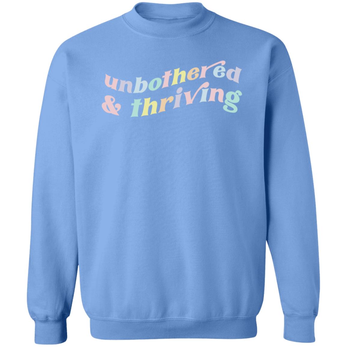 Unbothered And Thriving Sweatshirt Rem Icruz Shop - Teechipus