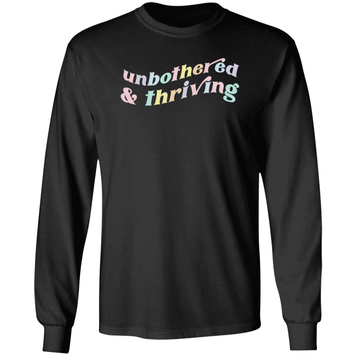 Unbothered And Thriving Sweatshirt Rem Icruz Shop - Teechipus