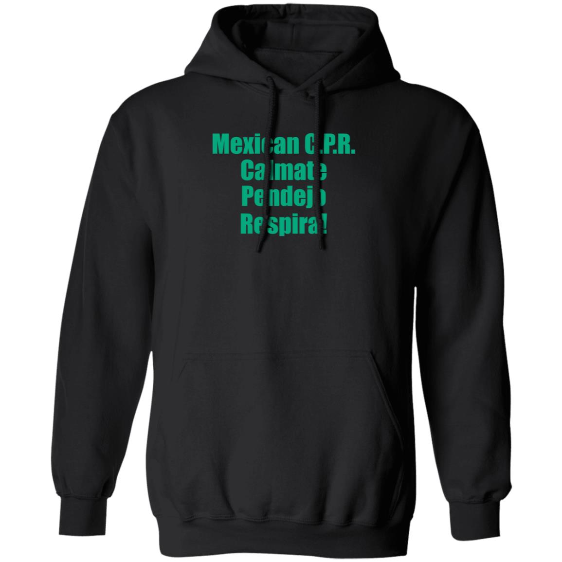 Mexican Cpr Calmate Pendejo Respira Shirt Latinopeopletwitter - Teechipus
