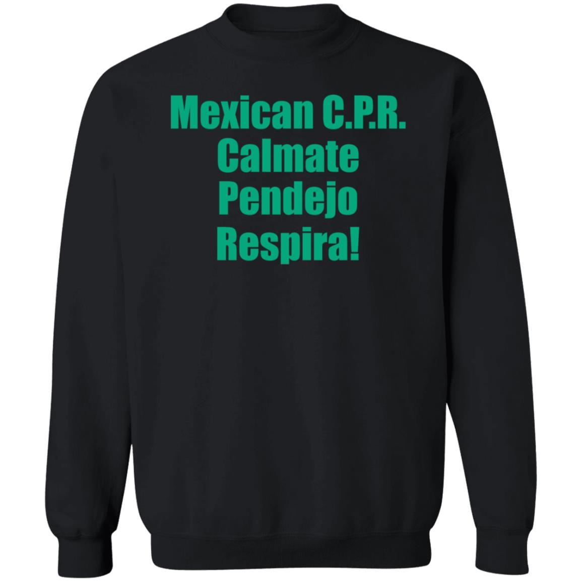 Mexican Cpr Calmate Pendejo Respira Shirt Latinopeopletwitter - Teechipus