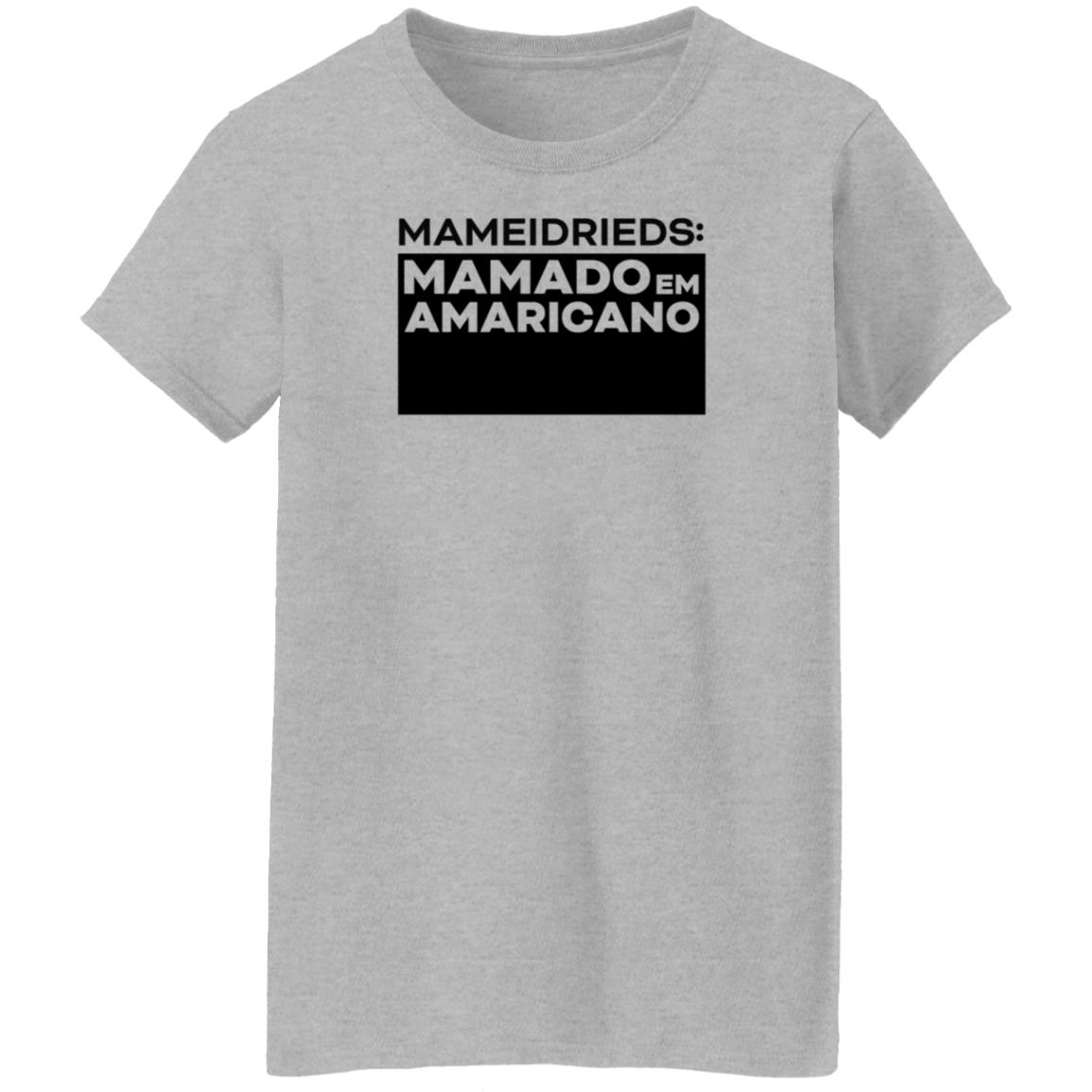 Ric Fazeres Merch Mameidrieds Mamado Em Amaricano Hoodie Ricfazeres Amaricano Shirt - Teechipus