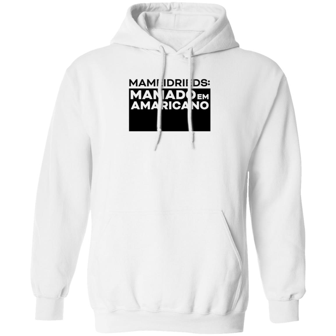 Ric Fazeres Merch Mameidrieds Mamado Em Amaricano Hoodie Ricfazeres Amaricano Shirt - Teechipus