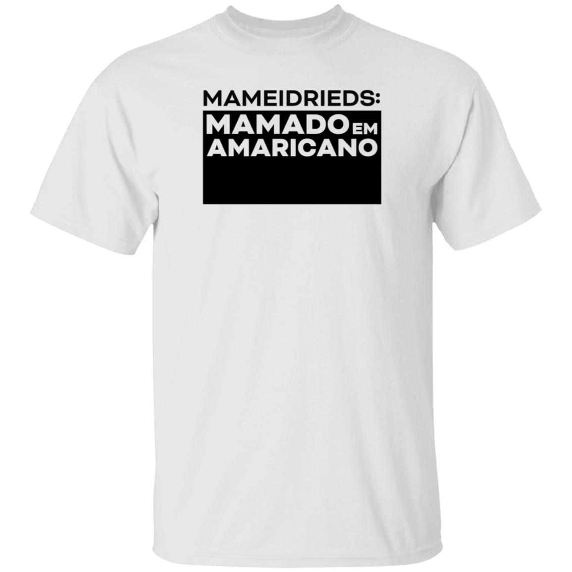 Ric Fazeres Merch Mameidrieds Mamado Em Amaricano Hoodie Ricfazeres Amaricano Shirt - Teechipus