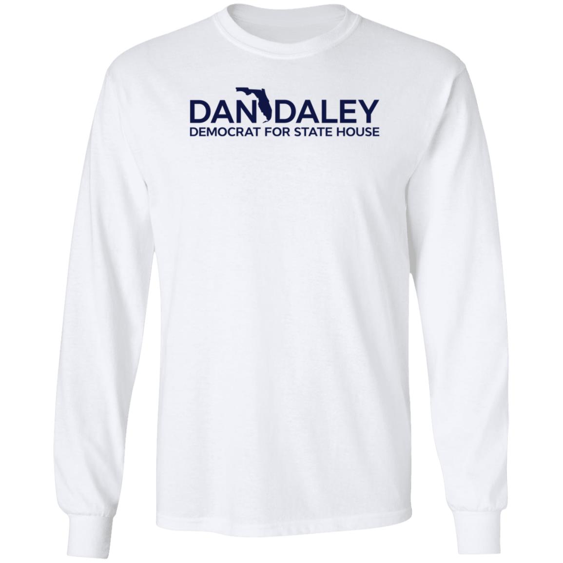 Dan Daley Democrat For State House Shirt Hoodie Sweatshirt - Teechipus