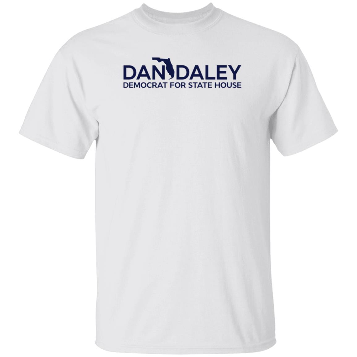 Dan Daley Democrat For State House Shirt Hoodie Sweatshirt - Teechipus