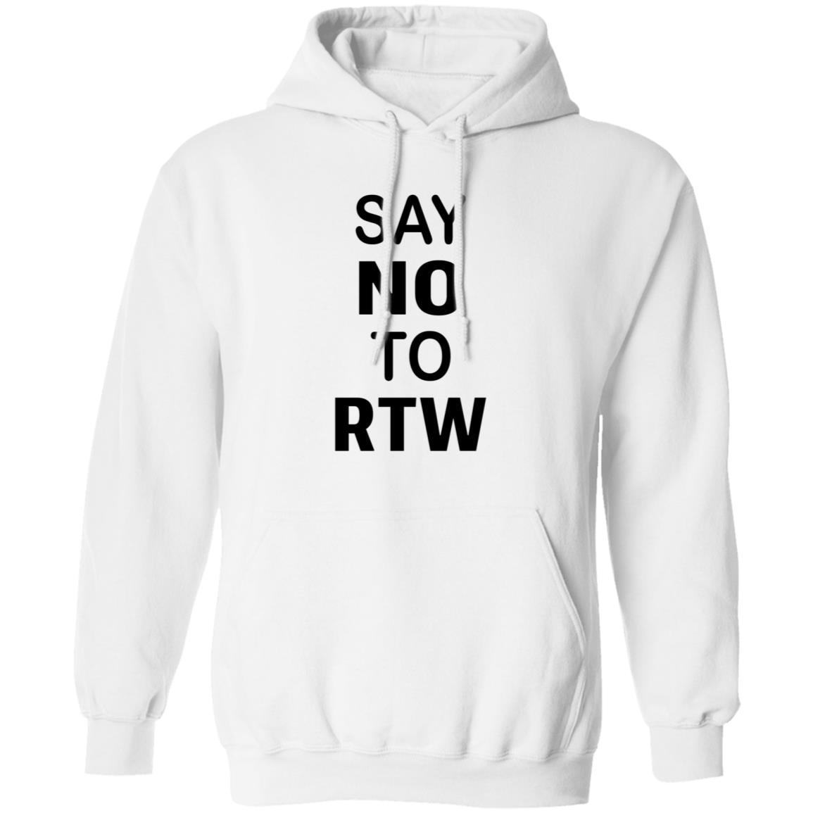 Say No To RTW The Ten Poorest States Are All Right To Work States Shirt - Teechipus