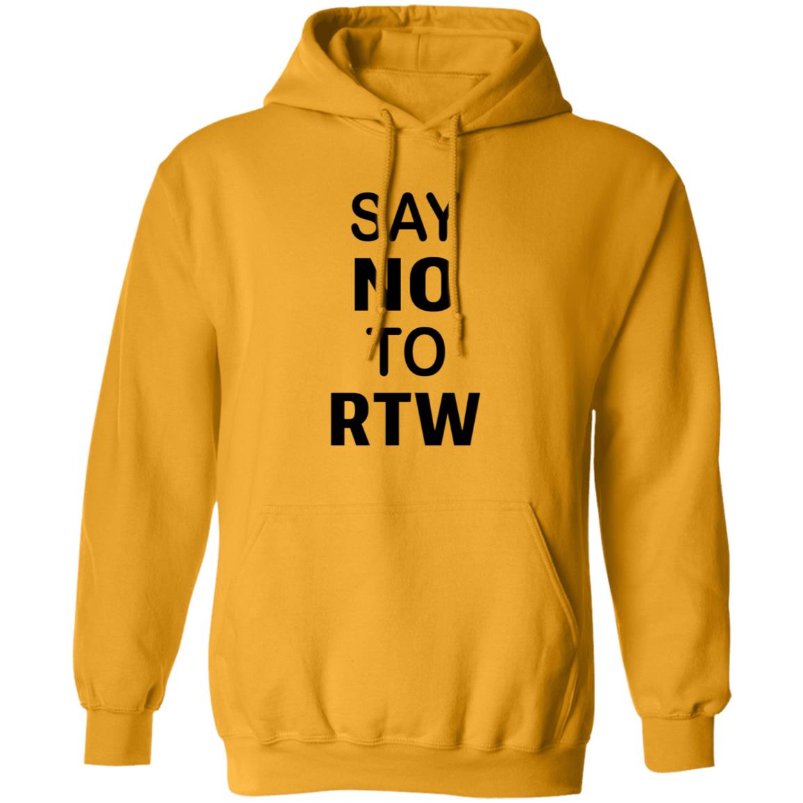 Say No To RTW The Ten Poorest States Are All Right To Work States Shirt - Teechipus