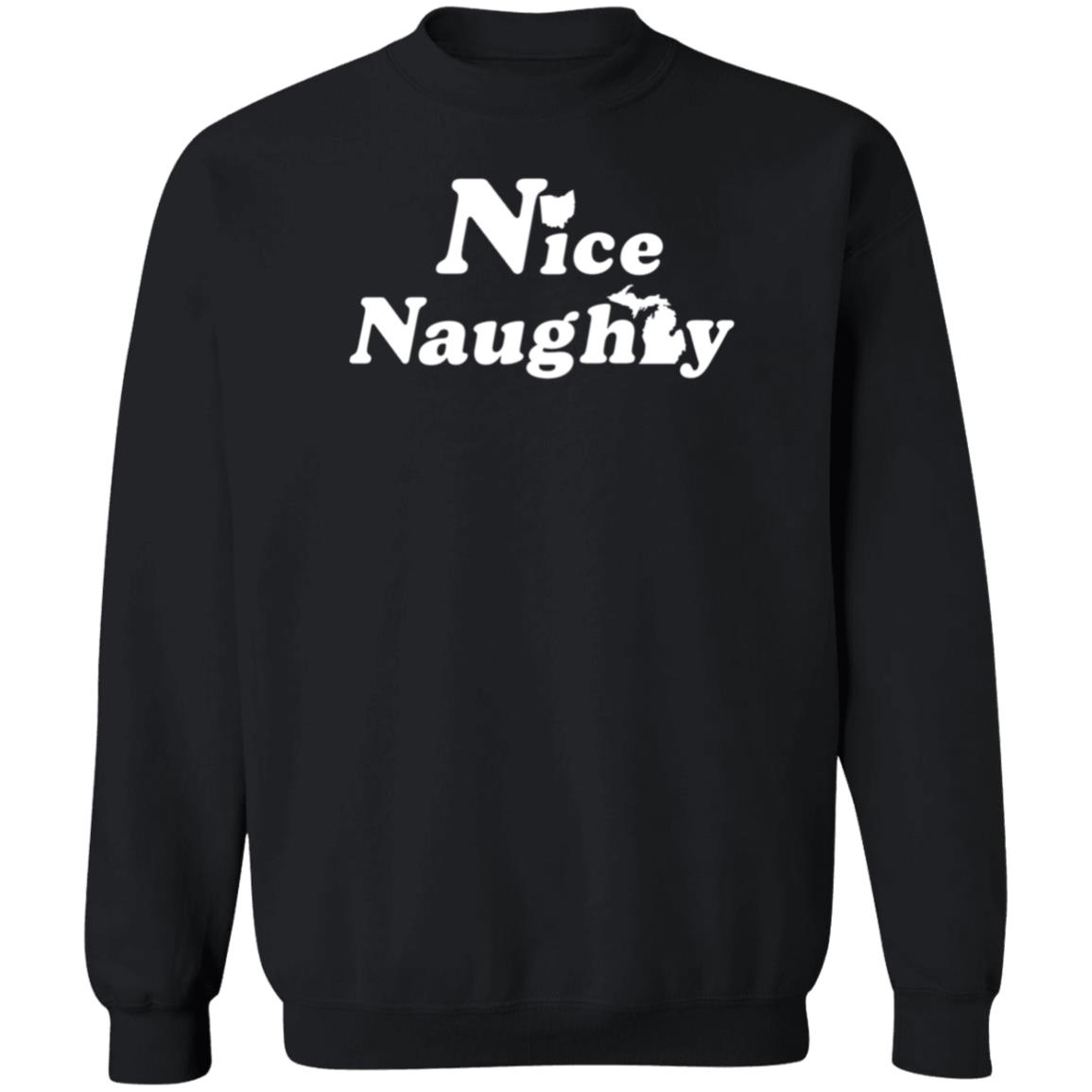 Nice Ohio Naughty Michigan Shirt Hoodie Sweatshirt - Teechipus