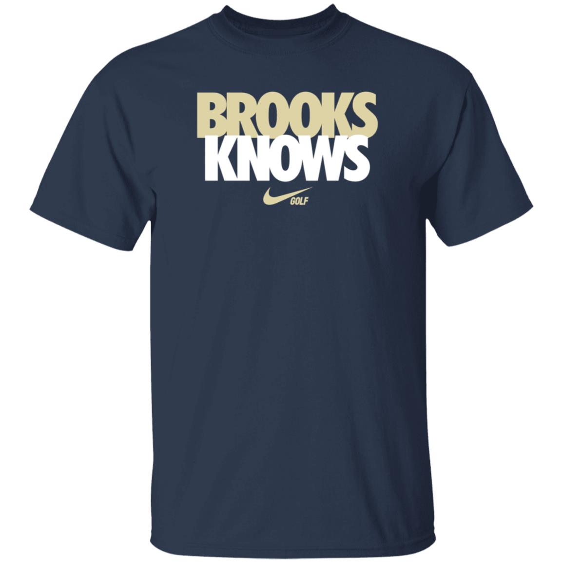 Brooks Koepka Brooks Knows Golf Shirt Hoodie Sweatshirt - Teechipus