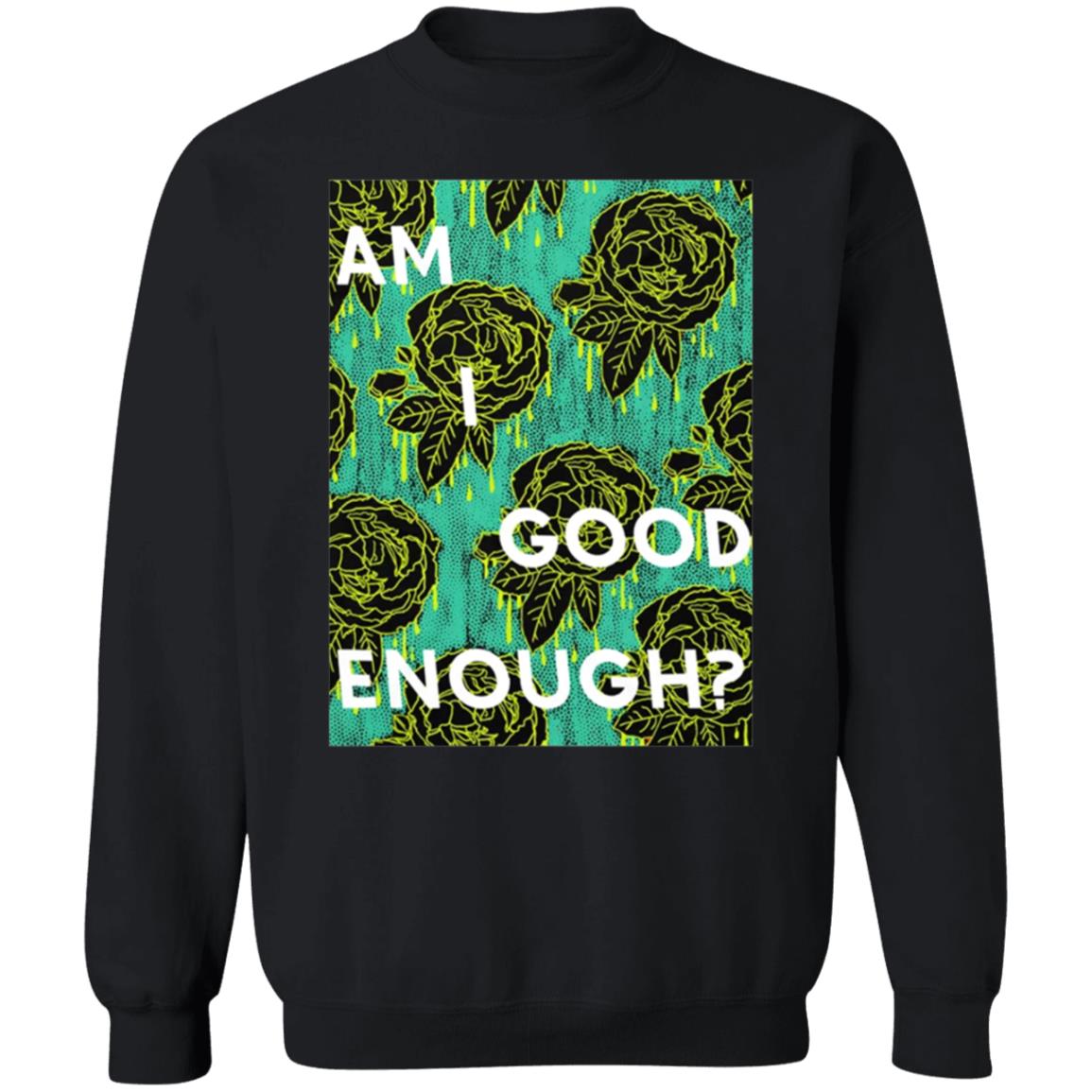 Tilian Merch Am I Good Enough Shirt - Teechipus