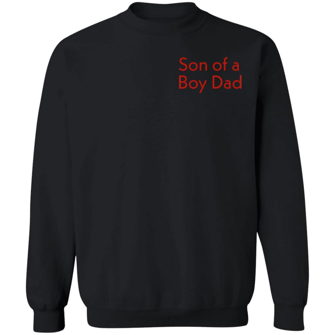 Son Of A Boy Dad Hoodie Shirt Sweatshirt - Teechipus