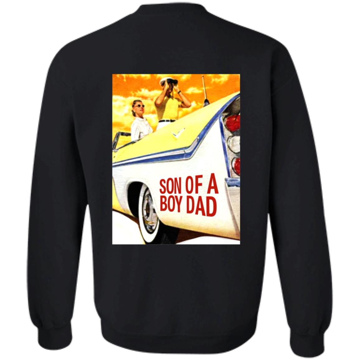 Son Of A Boy Dad Hoodie Shirt Sweatshirt - Teechipus