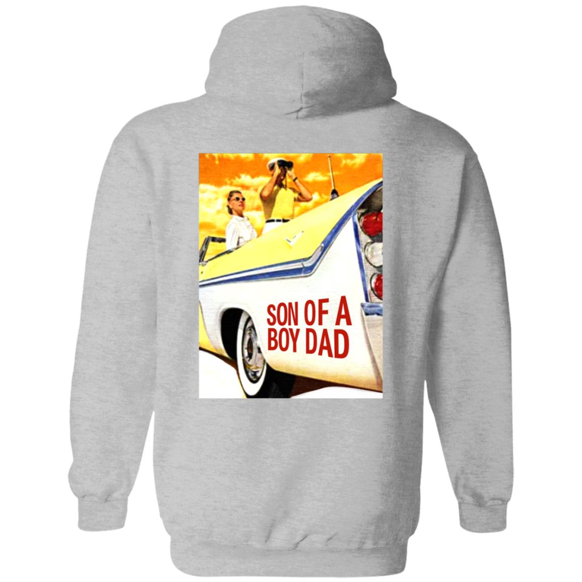 Son Of A Boy Dad Hoodie Shirt Sweatshirt - Teechipus