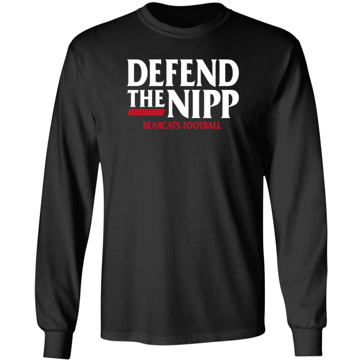 Defend The Nipp Bearcats Football Shirt Cincinnati Bearcats - Teechipus