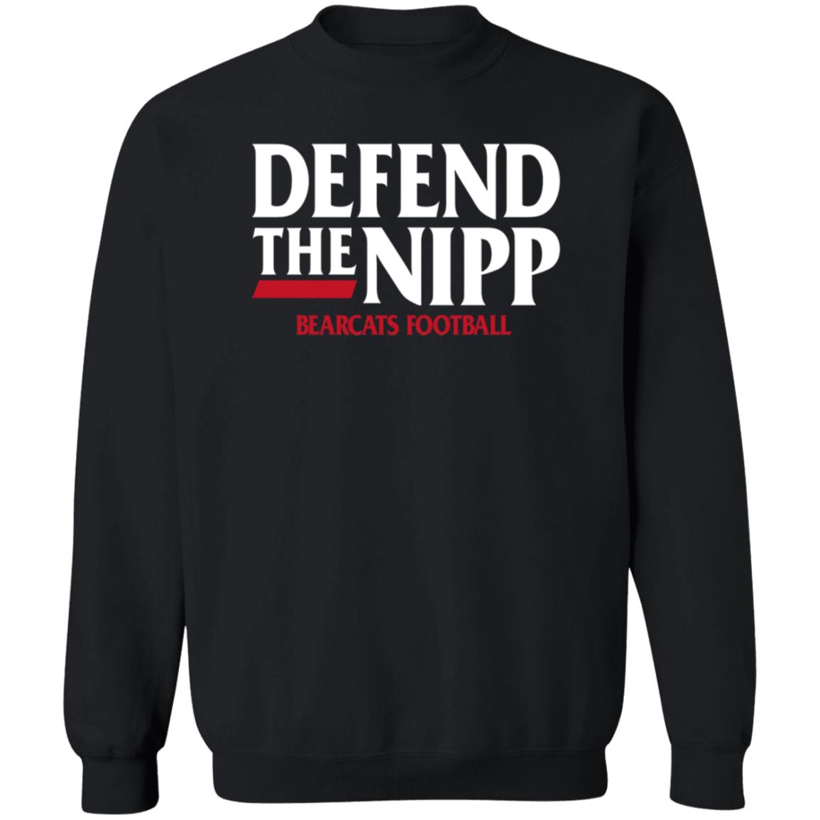 Defend The Nipp Bearcats Football Shirt Cincinnati Bearcats - Teechipus
