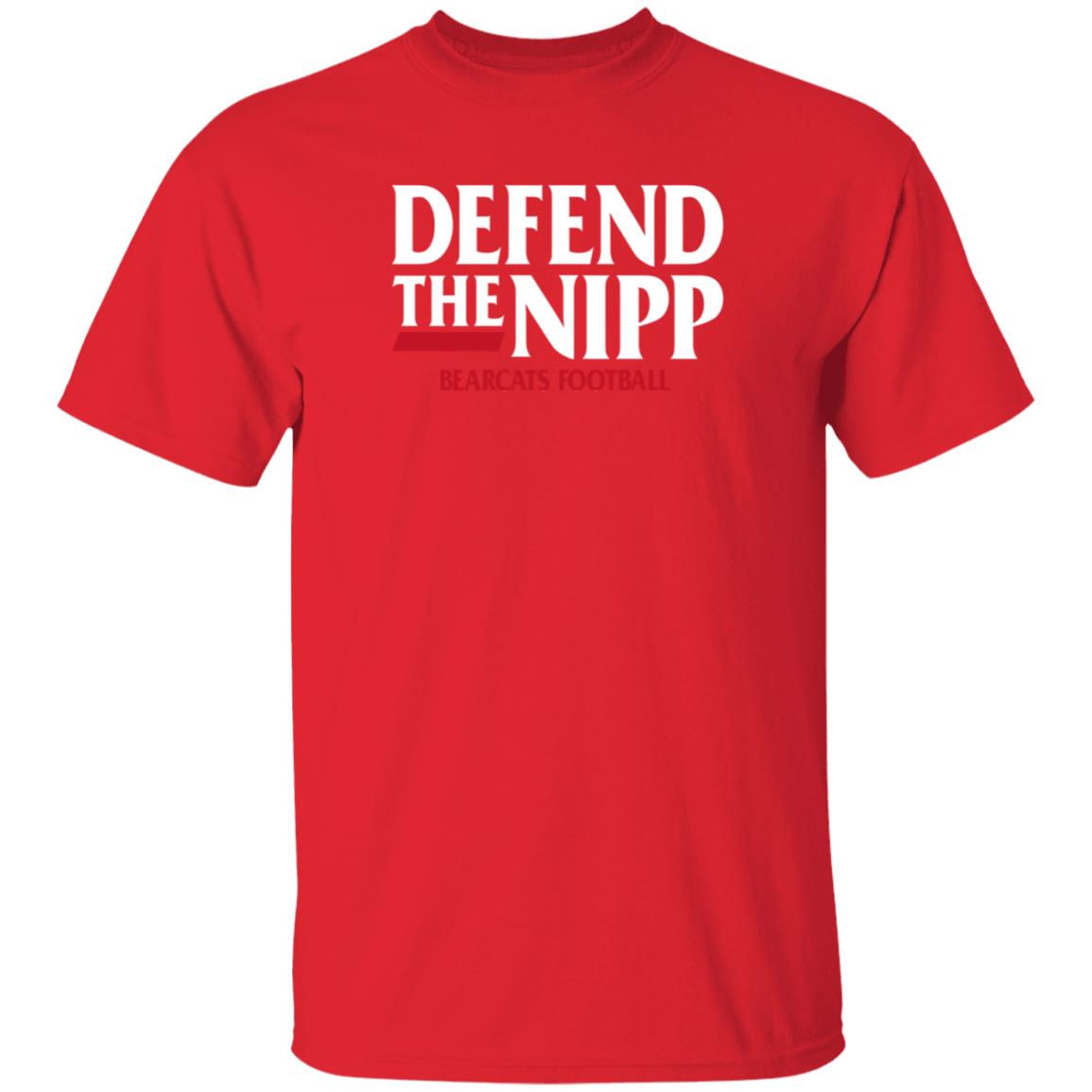 Defend The Nipp Bearcats Football Shirt Cincinnati Bearcats - Teechipus
